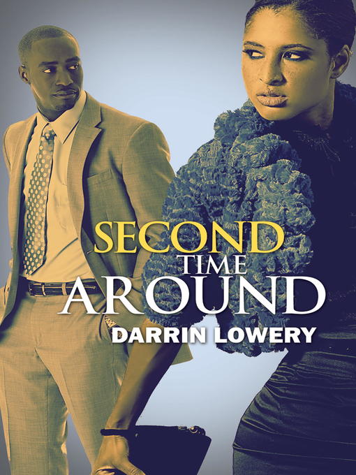 Title details for Second Time Around by Darrin Lowery - Available